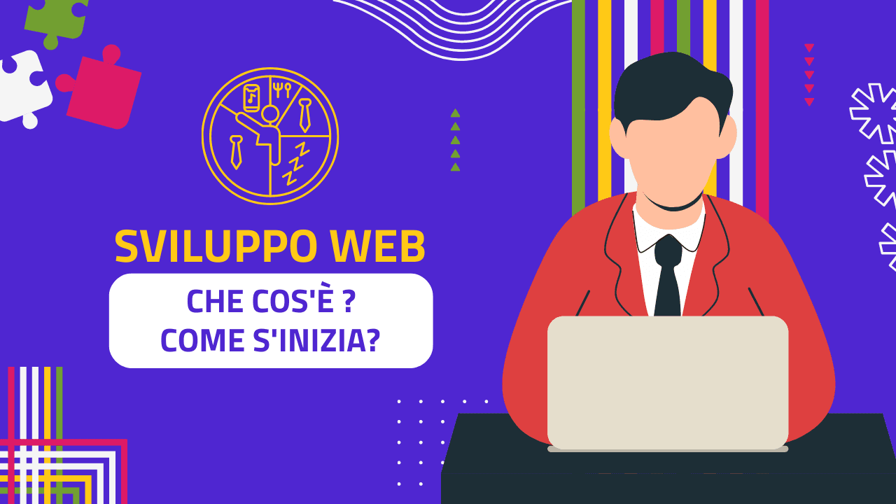 Sviluppo Web: che cosa è e come si inizia