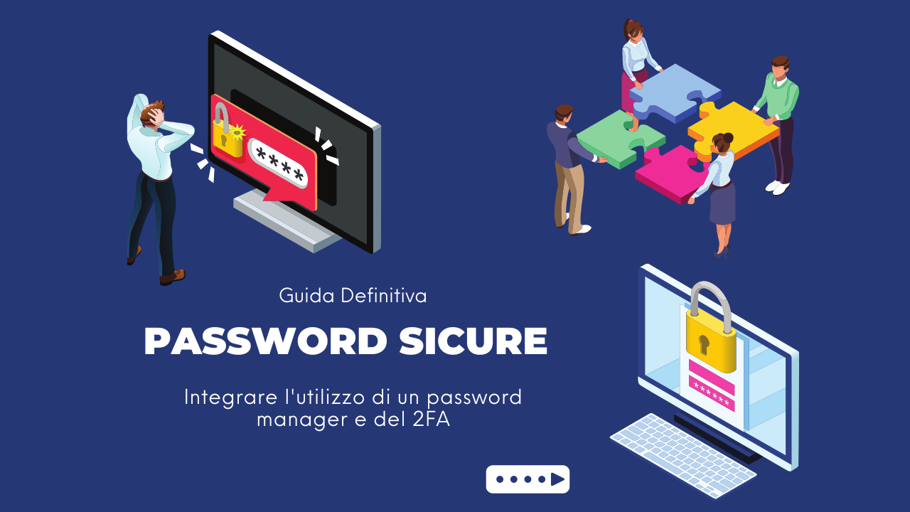 Guida definitiva alle password sicure